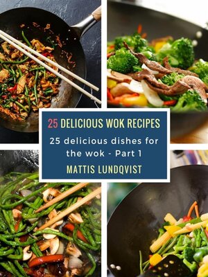 cover image of 25 delicious wok recipes